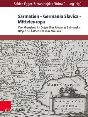cover image of Sarmatien – Germania Slavica – Mitteleuropa. Sarmatia – Germania Slavica – Central Europe